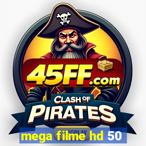 mega filme hd 50